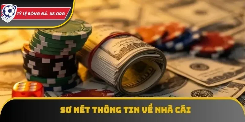 Sơ nét thông tin về nhà cái