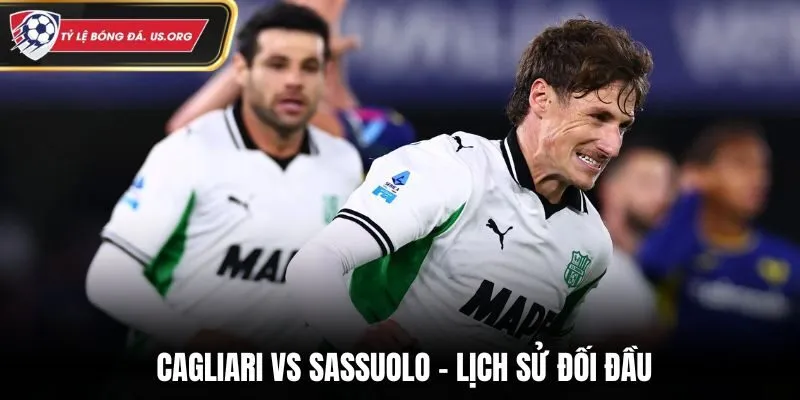 Soi kèo Cagliari vs Sassuolo - phân tích tỷ số đối đầu